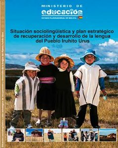 Situación sociolingüística y plan estratégico de recuperación y desarrollo de la lengua del Pueblo Iruhito Urus