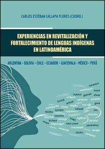 Experiencias en revitalización y fortalecimiento de Lenguas Indígenas en Latinoamérica