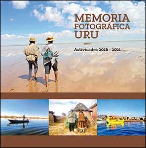 Memoria fotográfica Uru: Actividades 2016 – 2021