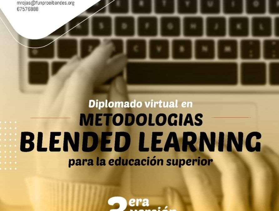 Convocatoria: Diplomado en Metodologías Blended Learning para la Educación Superior 3ra. versión