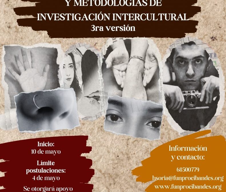 Convocatoria: Diplomado en Interculturalidad y metodologías de investigación intercultural (3ª versión).
