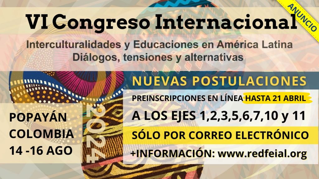 VI Congreso internacional: Interculturalidades y educaciones en América Latina. Diálogos, tensiones y alternativas.