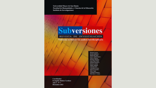 Subversiones, revista de investigaciones No 7. Violencias en Bolivia: Un análisis interdisciplinario