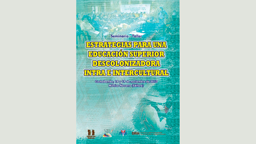 Estrategias para una Educación Superior Descolonizadora Intra e Intercultural
