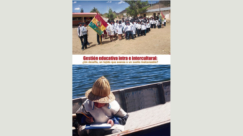 Gestión educativa intra e intercultural: ¿Un desafío, un tejido que avanza o un sueño inalcanzable?
