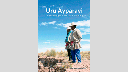 Uru Ayparavi. Luchadores y guardianes del territorio uru