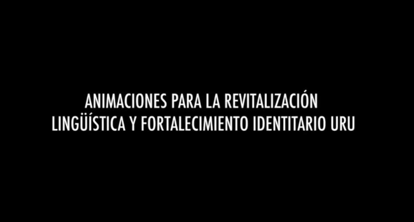 Elaboración de animaciones urus para la revalorización cultural y revitalización lingüística