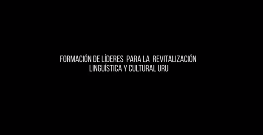 Formación de líderes para la revitalización lingüística y cultural uru