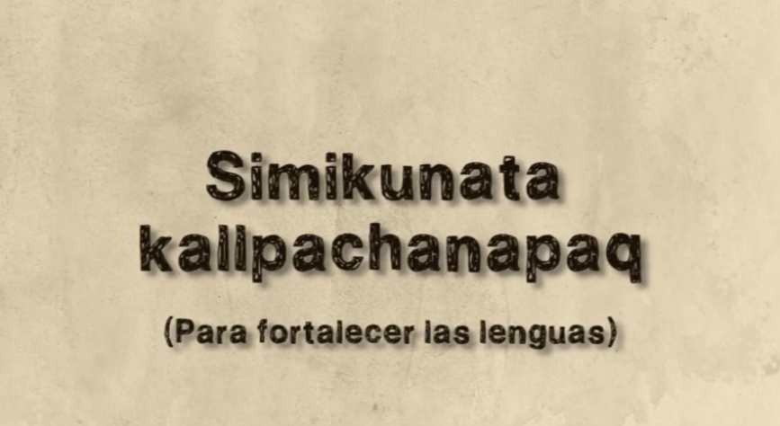 Simikunata kallpakunapa. Para fortalecer las lenguas