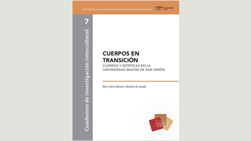 Cuerpos en transición. Cuerpos y estéticas en la Universidad Mayor de San Simón