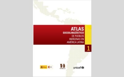 Atlas sociolinguístico de los Pueblos Indígenas en América Latina. Tomo 1 y 2