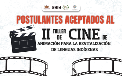 Postulantes seleccionados al II Taller de Cine de Animación para la Revitalización de Lenguas Indígenas