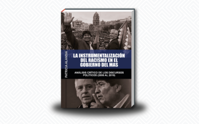 Instrumentalización del racismo en el gobierno del MAS